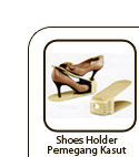 Shoes Holder-Pemegang Kasut