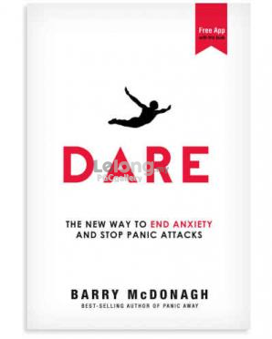 Dare: The New Way to End Anxiety and Stop Panic Attacks Fast