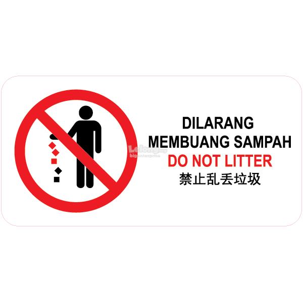 Do Not Litter Dilarang Membuang S End 8 14 2019 12 15 Pm