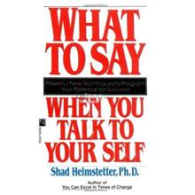 What to Say When you Talk To Yourself