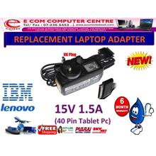 LAPTOP ADAPTER FOR LENOVO/IBM SERIES 15V 1.5A (40 PIN TABLET PC)